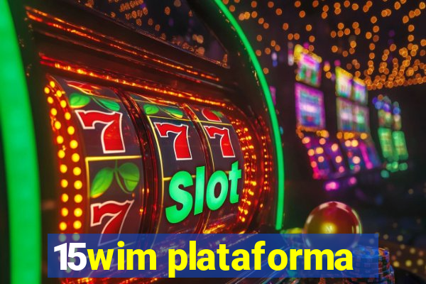 15wim plataforma